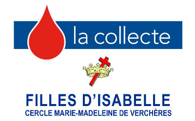Les Filles d’Isabelle – Cercle Marie-Madeleine de Verchères, le 6 mars prochain : Donnez du sang. Donnez la vie.