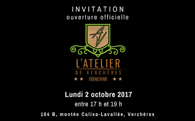 L’Atelier de Verchères: invitation au 5 à 7 d’ouverture officielle et visite de l’atelier