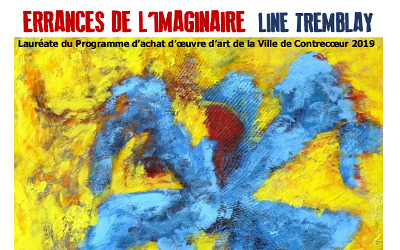 Avril aux couleurs de Line Tremblay: Culture C vous invite à flâner dans les Errances de l’imaginaire