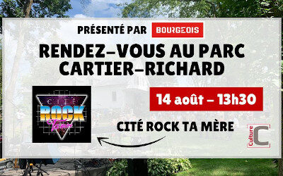 Dans le cadre des Rendez-vous au Parc Cartier-Richard: Cité Rock Ta Mère