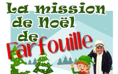 Maison des gouverneurs: La mission de Noël de Farfouille le 18 décembre