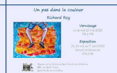 Maison de la culture de Saint-Roch-de-Richelieu: exposition de Richard Roy « Un pas dans la couleur »