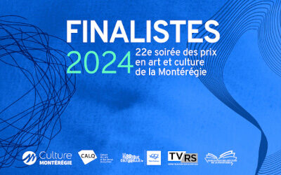 Dévoilement des finalistes de la 22e édition des prix en art et culture de la Montérégie