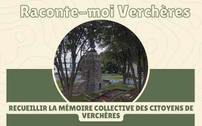 Un appel à votre mémoire collective: Raconte-moi Verchères