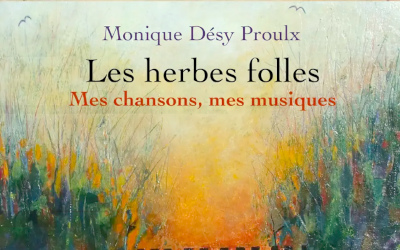 Lancement de l’album «Les herbes folles», de Monique Désy Proulx