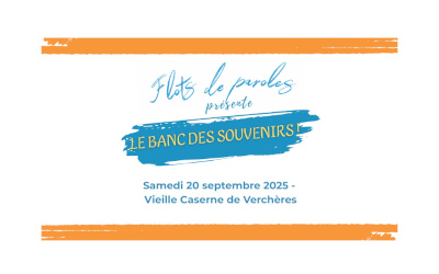 Festival Flots de paroles: LE BANC DES SOUVENIRS!