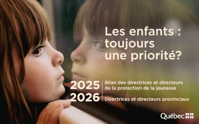 Bilan 2025-2026 de la protection de la jeunesse en Montérégie: les enfants sont-ils toujours une priorité?