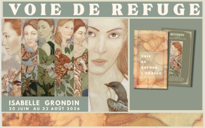Exposition de l’artiste multidisciplinaire Isabelle Grondin: Voie de Refuge